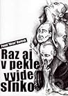Raz aj v pekle vy...