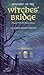 Mystery of the Witches' Bridge