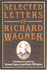 Selected Letters of Richard Wagner (Hardcover)