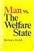 Man vs. the Welfare State