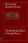 Poetry of the Romantic Period (The Routledge History of English Poetry) Poetry of the Romantic Period (The Routledge History of English Poetry)