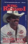 King Richard I: The Autobiography of America's Greatest Auto Racer