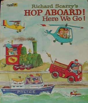 Richard Scarry's Hop Aboard! Here We Go! (Hardcover)