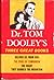 Dr. Tom Dooley's Three Grea...