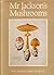 Mr. Jackson's Mushrooms