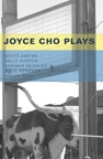 Joyce Cho Plays