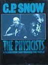 The Physicists by C.P. Snow The Physicists by C.P. Snow