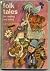 Folk Tales:  For Reading an...