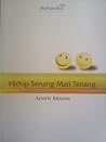 Hidup Senang Mati Tenang by Ajahn Brahm