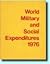 World Military and Social Expenditures 1976