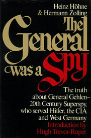 The General was a Spy: The Truth About General Gehlen and His Spy Ring (Hardcover)
