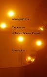 Arranged/Love: Two stories of Indian Science Fiction