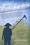 Ranah Studi Agraria: Penguasaan Tanah dan Hubungan Agraris