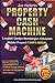 Property Cash Machine by Joe Hartanto Property Cash Machine by Joe Hartanto