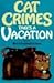 Cat Crimes Takes a Vacation