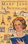 Mary Jane in Switzerland Mary Jane in Switzerland