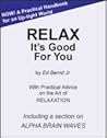 Relax: Its Good for You