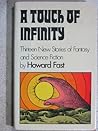 A Touch of Infinity: 13 New Stories of Fantasy & Science Fiction