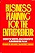 Business planning for the entrepreneur: How to write and execute a business plan