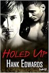 Holed Up by Hank  Edwards