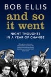 And So it Went: Night Thoughts in a Year of Change (Paperback)