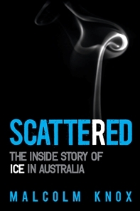 Scattered, The inside story of ice in Australia