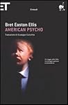 American Psycho by Bret Easton Ellis