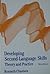 Developing second-language skills: Theory and practice