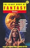 Giant Book of Fantasy Tales: Fantasy Stories from the Greatest Writers of Modern Fantasy Including Clive Barker, Neil Gaiman And Many More Giant Book of Fantasy Tales: Fantasy Stories from the Greatest Writers of Modern Fantasy Including Clive Barker, Neil Gaiman And Many More