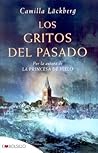 Los gritos del pasado by Camilla Läckberg