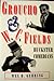Groucho and W.C. Fields: Huckster Comedians (Studies in Popular Culture)