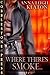 Where There's Smoke (To Ser...