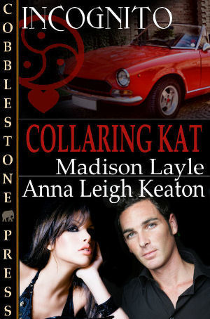 Collaring Kat (Incognito, #5)