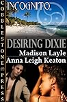 Desiring Dixie (Incognito, #7)