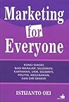 Marketing For Everyone by Istijanto Oei