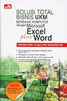 Solusi Total Bisnis UKM Berbasis Komputer Dengan Microsoft Excel Plus Word