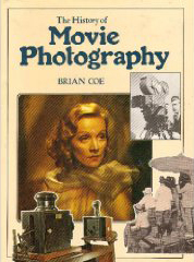 The History Of Movie Photography (Hardcover)