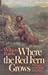 Where the Red Fern Grows by Wilson Rawls