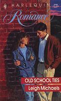 Old School Ties (Harlequin Romance, No 3184)