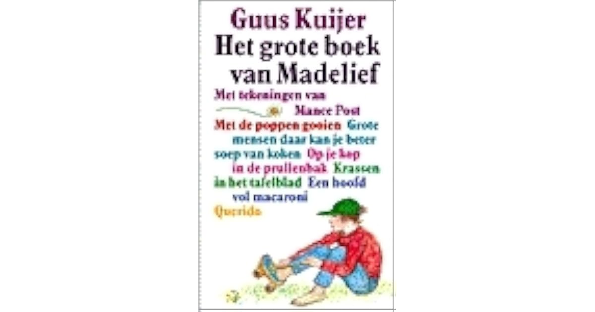 Het Grote Boek Van Madelief by Guus Kuijer