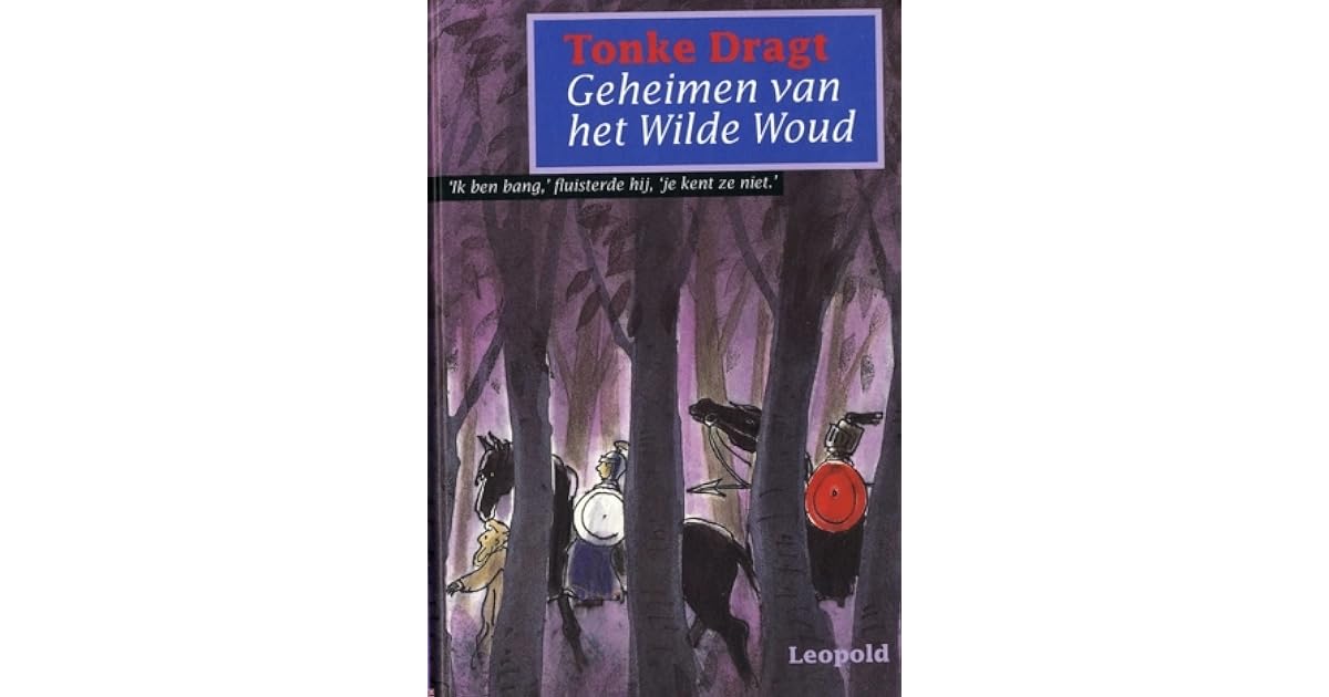 Geheimen van het Wilde Woud by Tonke Dragt