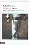Blandir la Espada by Richard A. Cohen