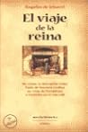 El viaje de la reina by Ángeles de Irisarri