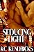 Seducing Light