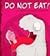 Do Not Eat