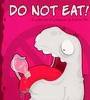 Do Not Eat Do Not Eat