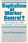 Capitalism or Worker Control?
