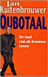 Oubotaal: de taal van de kromme tenen