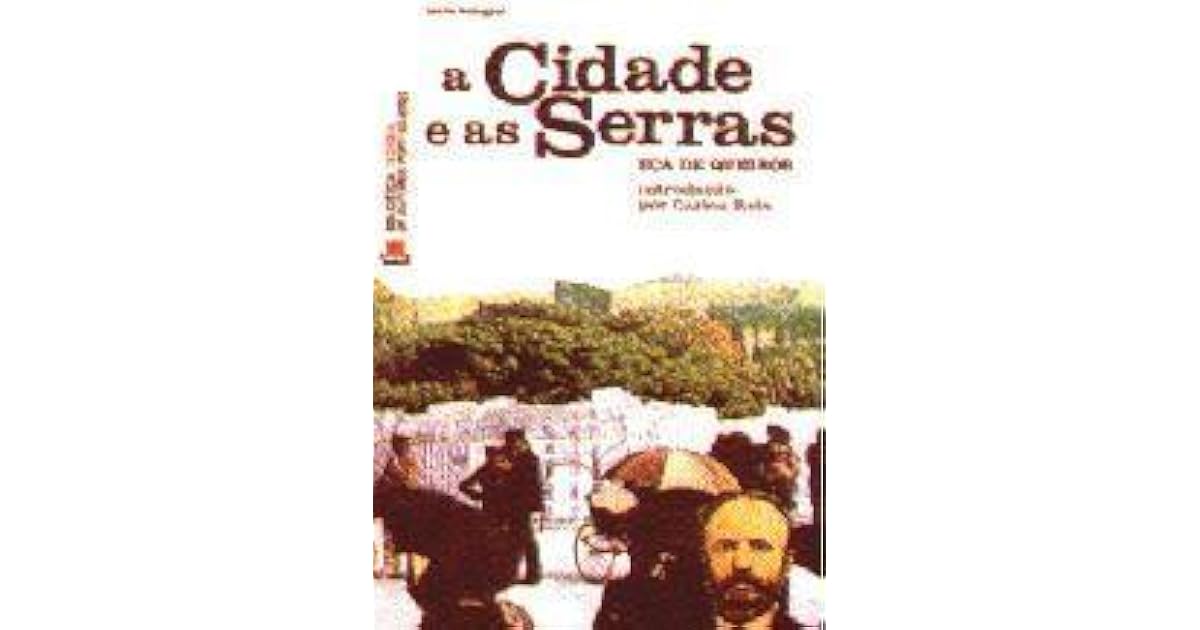 A Cidade e as Serras by Eça de Queirós