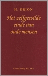 Het zelfgewilde einde van oude mensen (Paperback)